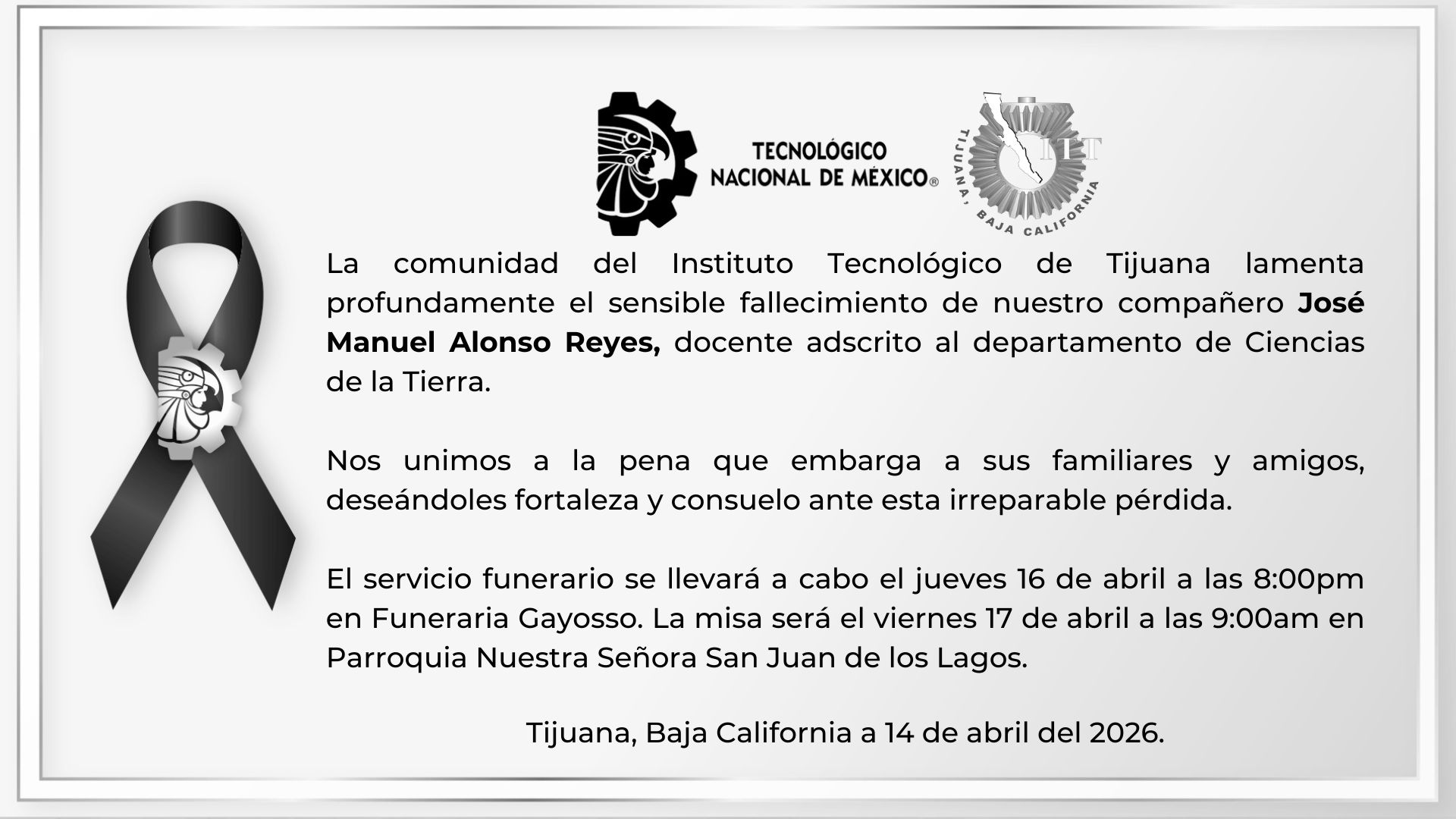 La comunidad del Instituto Tecnológico de Tijuana lamenta profundamente el sensible fallecimiento de nuestro compañero José Manuel Alonso Reyes