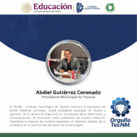 El TecNM – Instituto Tecnológico de Tijuana reconoce la trayectoria de su egresado Abdiel Gutiérrez Coronado