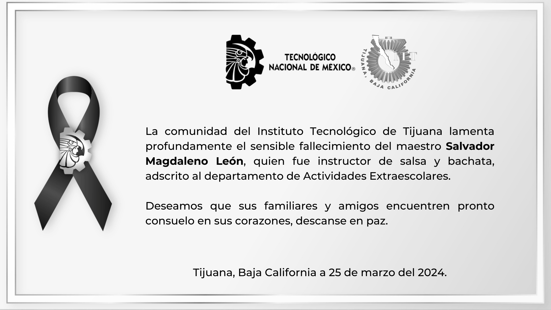 La comunidad del Instituto Tecnológico de Tijuana lamenta profundamente el sensible fallecimiento del maestro Salvador Magdaleno León