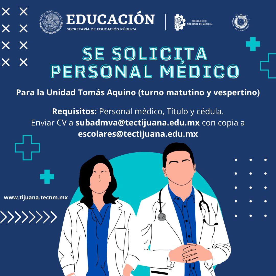 ¡Únete a nuestro equipo médico en el Instituto Tecnológico de Tijuana, Unidad Tomás Aquino!
