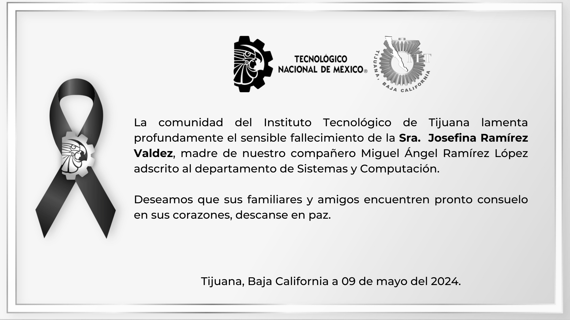La comunidad del Instituto Tecnológico de Tijuana lamenta profundamente el sensible fallecimiento de la Sra. Josefina Ramírez Valdez