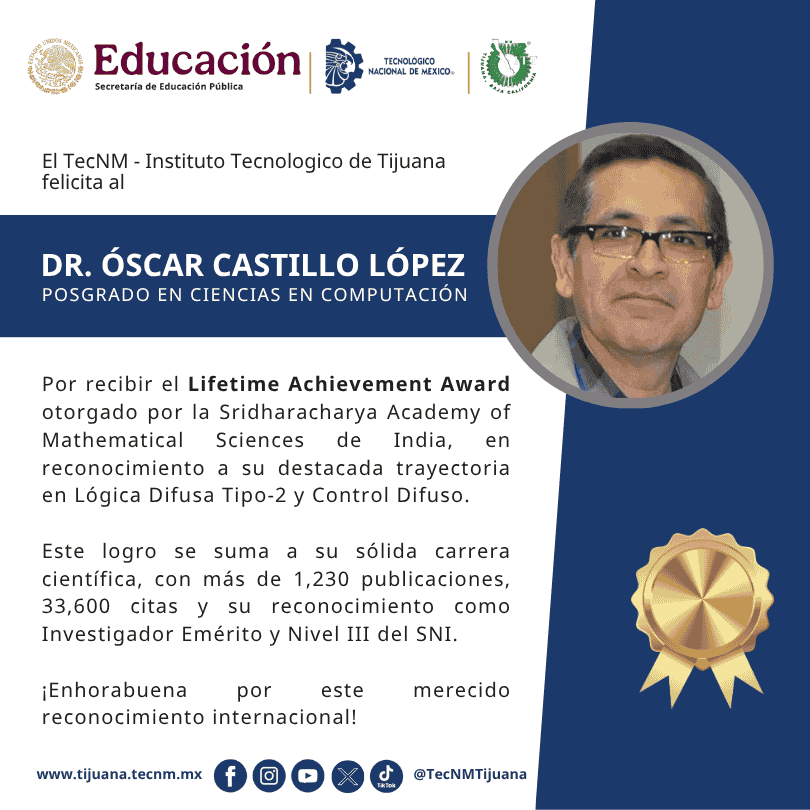Reconocen al Dr. Óscar Castillo por su destacada trayectoria científica